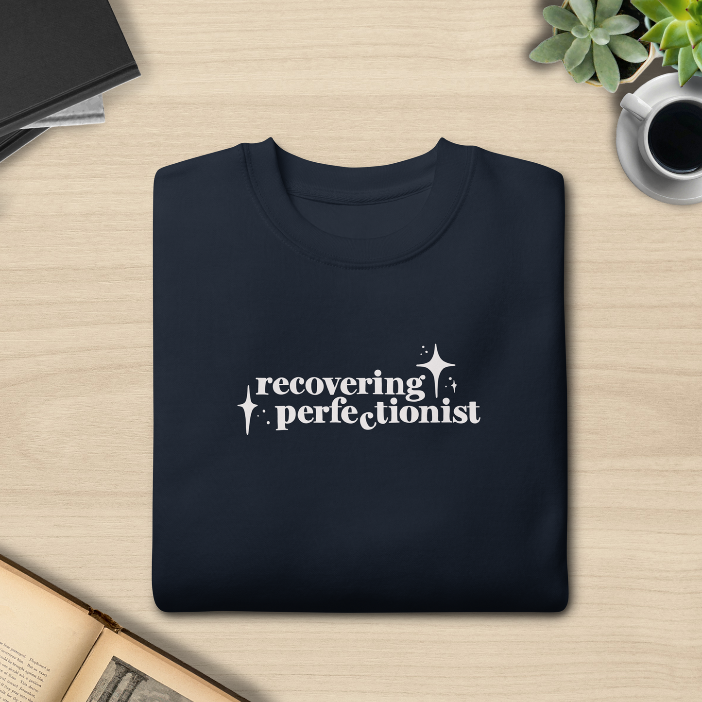 Recovering Perfectionist Sweatshirt
