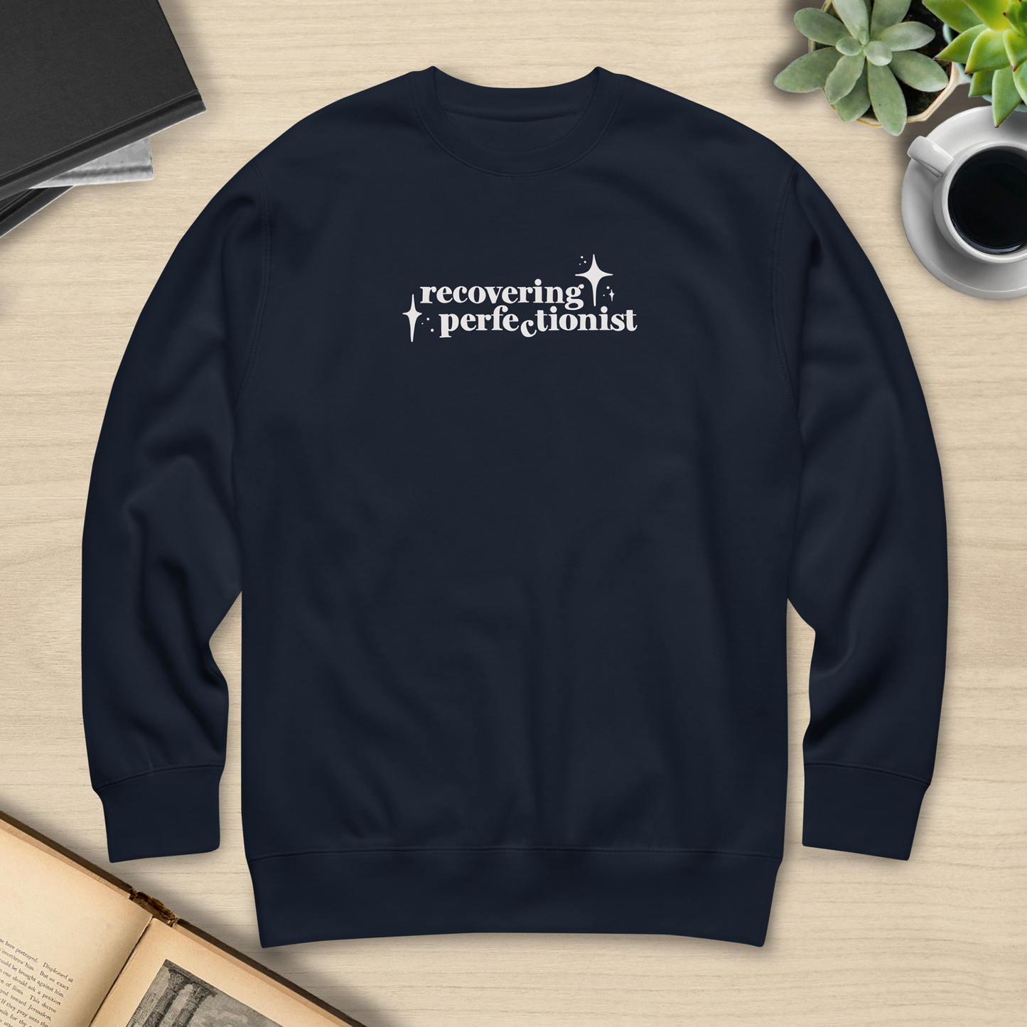 Recovering Perfectionist Sweatshirt