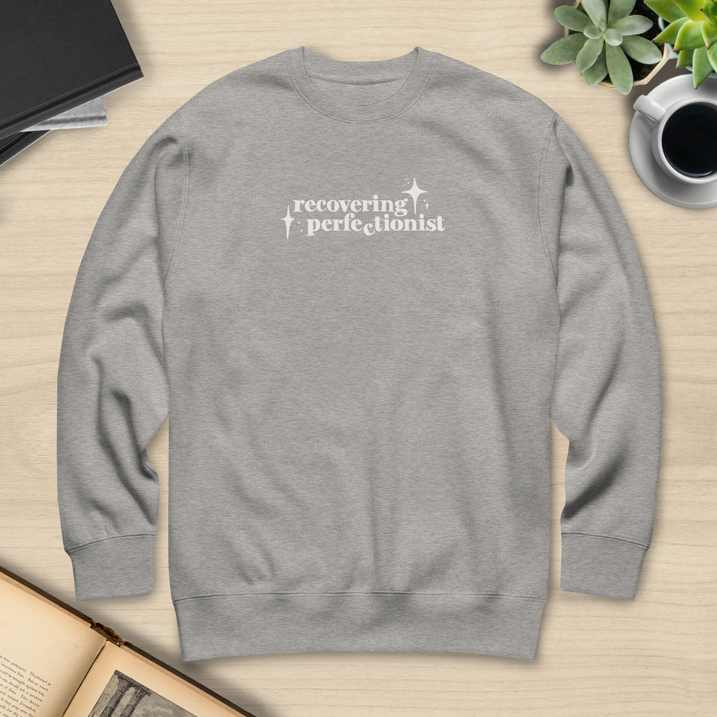 Recovering Perfectionist Sweatshirt