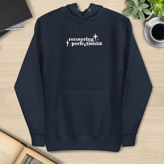Recovering Perfectionist Hoodie