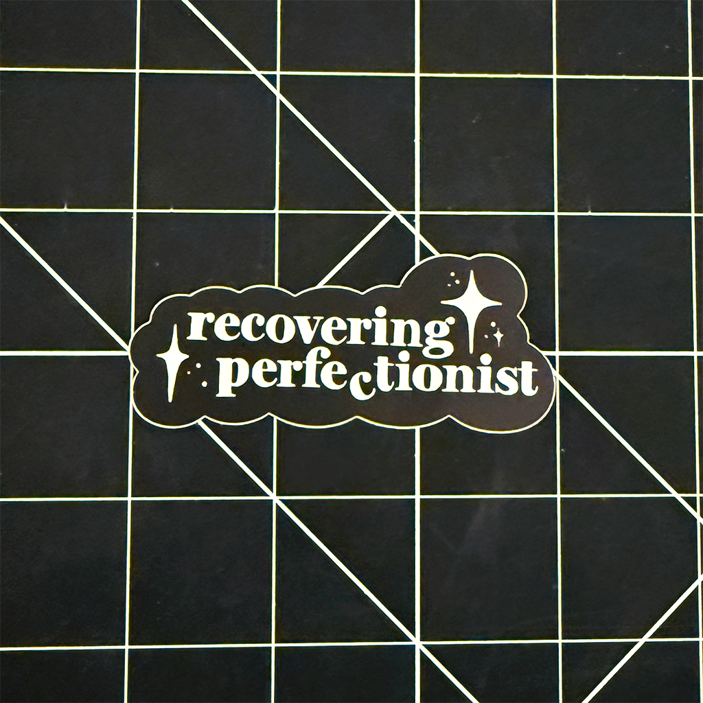 Recovering Perfectionist Vinyl Sticker Waterproof 3" X 1.29"