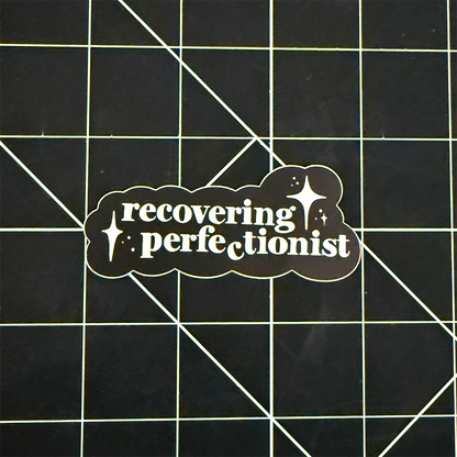 Recovering Perfectionist Vinyl Sticker Waterproof 3" X 1.29"