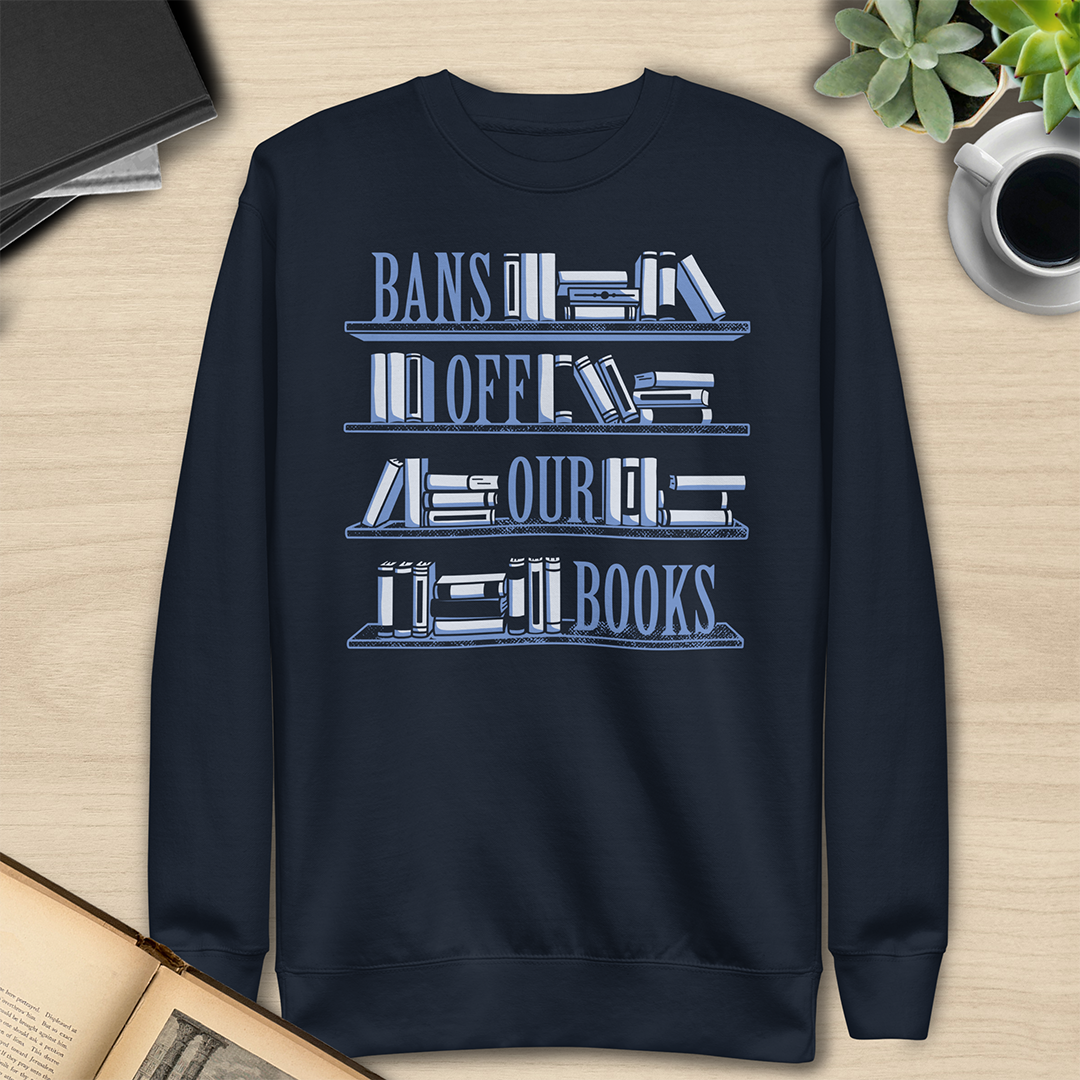 Bans Off Our Books Sweatshirt