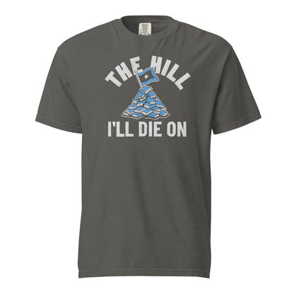 Pepper Gray Comfort Colors T-shirt with a hand-drawn illustration of a light blue stack of books with the phrase "The Hill I'll Die On." 